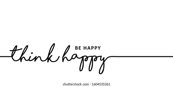 Slogan quote think happy be happy Vector icons signs. Fun  positive motivational motivation inspirational. Live in the moment and relax Chill Just relax Lazy Day relaxing moments don't worry time