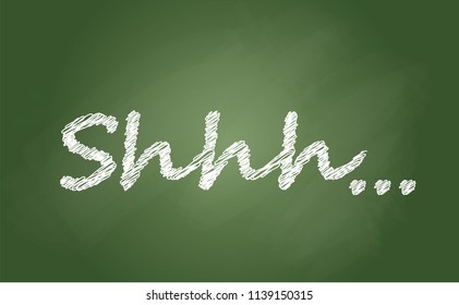 slogan shhh on chalk, shool blackboard for mute, please be quiet, silent or silence sign. No sound or social media. Flat vector sign.