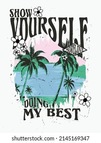 slogan show yourself more love or palm nature illustration design