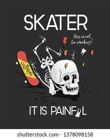 Slogan with skeleton and skateboard for printing on clothes (t-shirt, jacket, hoodie, shirt, etc.), banner, postcard, etc.