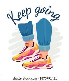 Slogan and sneakers. Street fashion poster with walking feet in jeans and sport shoes, motivational quote. Keep going vector t-shirt print. Male character wearing footwear or trainers