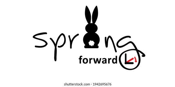 Slogan spring forwards. Summer tiime. Daylight Saving Time. Let the spring begin Vector quotes. Bunny ears. Rabbit silhouette icon. Funny easter bunny. Flat vector rabbits ears in cartoon style.