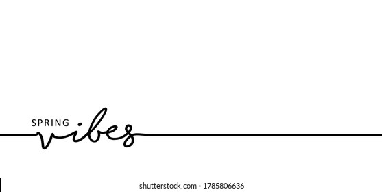 Slogan spring vibes only good love sign Vector success quotes for banner or card Relaxing and chill, motivation and inspiration message concept Weekend holiday fitness Happy ideas phrase Think big