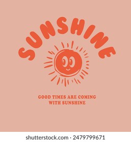 Slogan sunshine. Vector illustration slogan