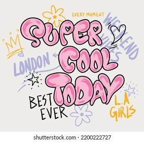 Slogan super cool today. Vector illustration.

 - Shutterstock ID 2200222727