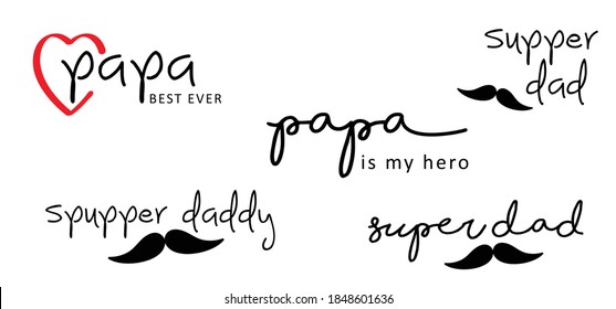 Slogan super dad, papa is my herro  Love daddy for fathers day ideas. Funny vector best quotes for banner or card. Happy motivation and inspiration message concept. Moustache.