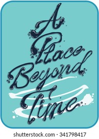 slogan for tee ."A place beyond time"