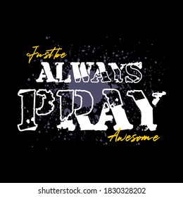 slogan tee graphic typography for print t shirt,illustration,stock vector,art,style