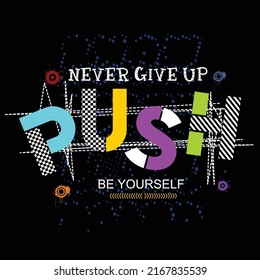 slogan tee graphic typography for print t shirt vector illustration