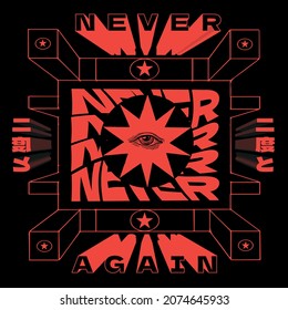 Slogan text with eye vector design translation " never again" for tee and poster