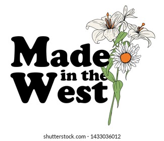 Slogan text with flower illustration. For fashion and graphic design.