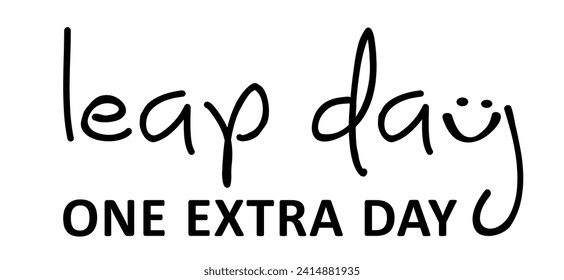 Slogan today is leap day with smile. One extra day. 29 February, month 2024, 2028, 2032 year and 366 days. Calendar, 29th day of february,  svg