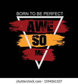 slogan trendy tee typography graphic t shirt print vector illustration design