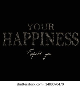 Slogan for T-shirt and apparels graphic vector Print.