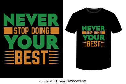 slogan typography tee shirt design.Clothing,t shirt, apparel andother uses.Vector print, typography, poster