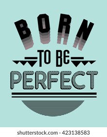 slogan typography, t-shirt graphics, vectors