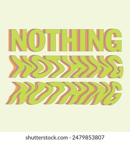 slogan vector , nothing slogan for apparel print