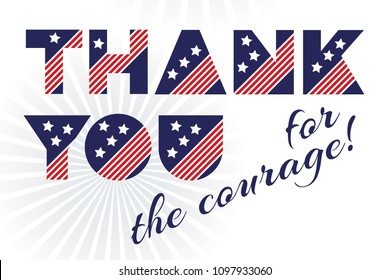 Slogan vector print for celebration design 4 th july in vintage style with text Thank you for the courage. Vector illustration. American independence Patriot day background