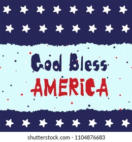 Slogan vector print for celebration design 4 th july in vintage style on white background with text God Bless America. Vector illustration. American independence Patriot day