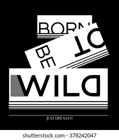 slogan vector print.For t-shirt or other uses,T-shirt graphics / textile graphic