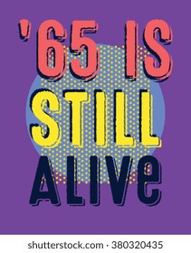 slogan vector print.For t-shirt or other uses,T-shirt graphics / textile graphic