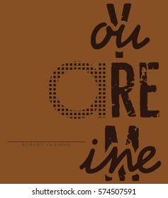 slogan vector print.For t-shirt or other uses,T-shirt graphics / textile graphic
