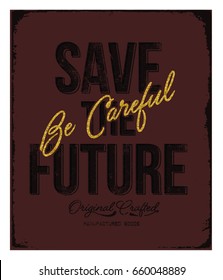 slogan vector print.For t-shirt or other uses,T-shirt graphics / textile graphic