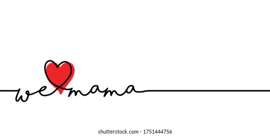 Slogan we love mama is my hero Super mom or mommy for mothers day ideas. Funny vector best quotes for banner or wallpaper Happy motivation and inspiration message concept Mama bear Women's Day