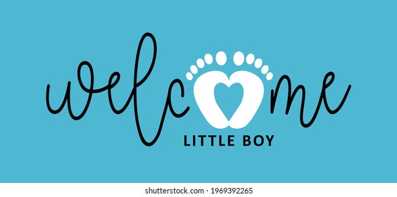 Slogan welcome, little boy. New born, pregnant or coming soon Blue footprints with Love heart icon. Flat vector pictogram.