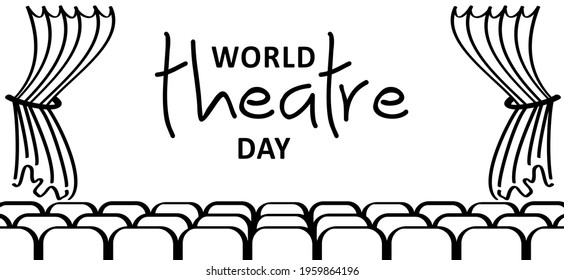 Slogan World Theatre Day. Theater Stage With A Curtain. Entertainment, Festival, Theatre Banner. Rows Of Cinema Or Theater Seats. Empty Movie Theater Auditorium. Flat Vector