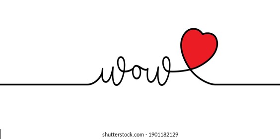 Slogan wow with heart. I like you. Love banner with hearts symbol. Happy valentines day on february 14 ( valentine, valentine’s day ) or romantic signs Fun vector omg quote.