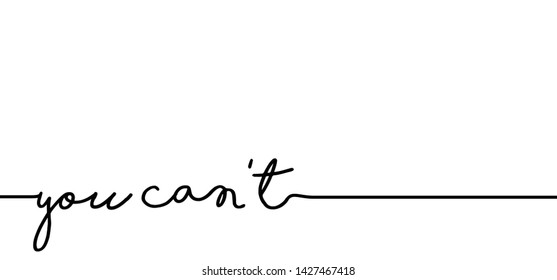 Slogan you can 't. Concept for self belief positive attitude self motivation and inspiration message. Vector success quotes, i can do this. Think big, fitness ideas. Negative or positive emotions.
