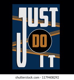 Slogan,quote,term typography vector illustration for t shirt