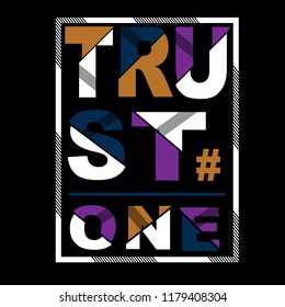 Slogan,quote,term typography vector illustration for t shirt