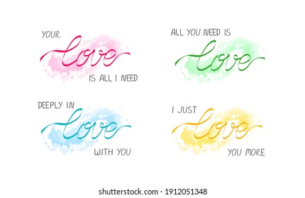 Slogans for couple Love (all you need, love you more, deeply in love), lettering message with ribbon or thread of destiny, on splash background. Stylish reminder, isolated vector element for gift, web