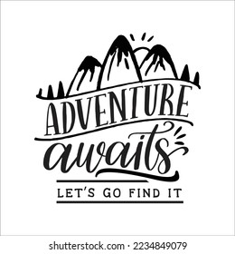 Slogans or quotes decorated with travel and adventure elements - backpack, mountain, camping tent, forest trees. Creative vector illustration in black and white colors