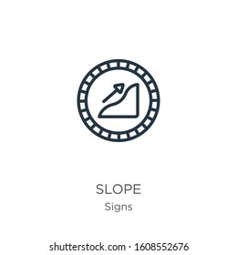 Slope icon. Thin linear slope outline icon isolated on white background from signs collection. Line vector sign, symbol for web and mobile