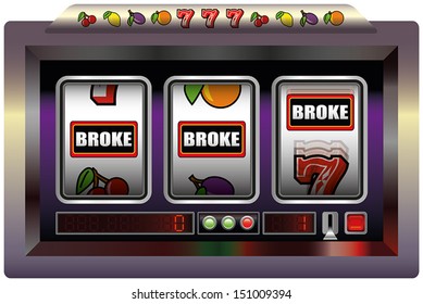 Slot Machine Broke - Illustration of a slot machine with three reels, slot machine symbols and the lettering BROKE. Isolated vector on white background.