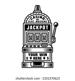 Slot machine casino jackpot vector object or design element in vintage monochrome style isolated on white background