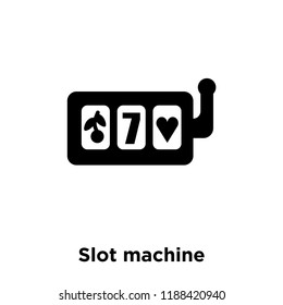 Slot machine icon vector isolated on white background, logo concept of Slot machine sign on transparent background, filled black symbol