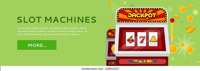 Slot machine web banner isolated on green. One arm gambling device. Casino jackpot, slot machine, fruit machine, luck game, chance and gamble, lucky fortune. Vector illustration in flat style