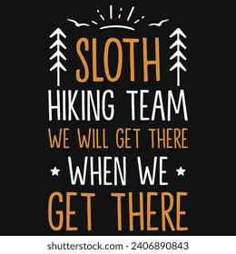 Sloth hiking team typography tshirt design 