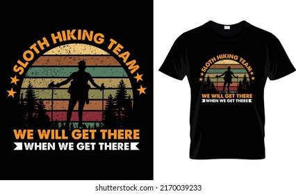 sloth hiking team we will get there t-shirt design
