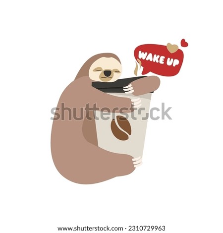 Sloth hugs a cup of hot coffee. wake up The character of a sleeping animal. Cute and funny graphics for cafe ads, typography, stickers. Vector illustration