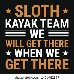 Sloth kayak team typography tshirt design 