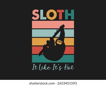 Sloth it like it’s hot graphic tee and funny lazy vibes tee for sloth and chill lovers
