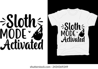 Sloth mode activated T-shirt design