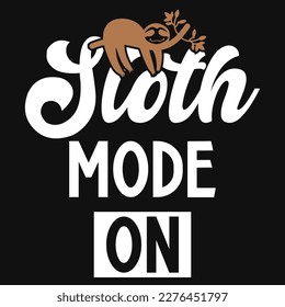 Sloth mode on typographic tshirt design 
