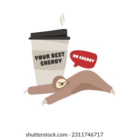 Sloth needs coffee, lies near a cup of coffee. Coffee is your best energy. Cartoon.
