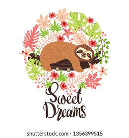 Sloth on the branch. Vector illustration with frame of leaves, flowers and lettering Sweet Dreams on white background. Greeting card in tropical style.